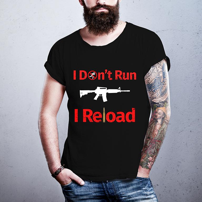 I Don't Run I Reload